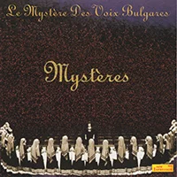 LE MYSTERE DES VOIX BULGARES LE MYSTERE DES VOIX BULGARES